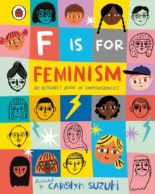 Image for F is for feminism: an alphabet book for empowerment