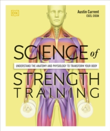 Image for Science of strength training  : understand the anatomy and physiology to transform your body