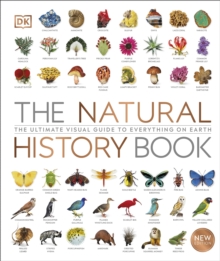 Image for The natural history book  : the ultimate visual guide to everything on Earth