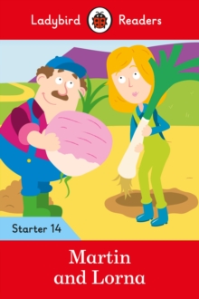 Ladybird Readers Starter Level 14 – Martin and Lorna (ELT Graded Reader) - Ladybird