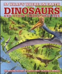 Image for Dinosaurs and other prehistoric life: the amazing history of Earth's most incredible animals