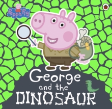 Image for George and the dinosaur.