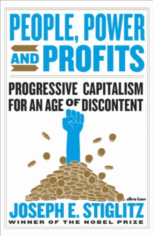 Image for People, power, and profits  : progressive capitalism for an age of discontent