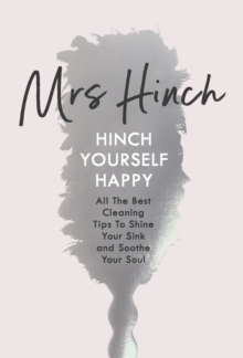 Image for Hinch yourself happy  : all the best cleaning tips to shine your sink and soothe your soul