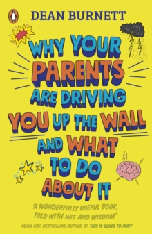 Image for Parents: A User's Guide : Why Mum and Dad Are Driving You Up the Wall and What to Do About It