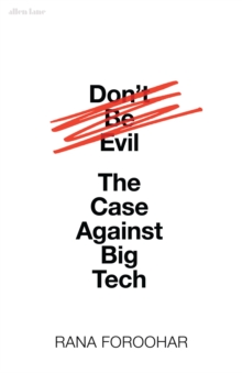 Image for Don't be evil  : the case against big tech