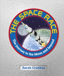 Image for The space race: the journey to the moon and beyond