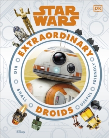 Image for Extraordinary droids  : big, small, useful, friendly