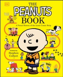 The Peanuts Book: A Visual History of the Iconic Comic Strip