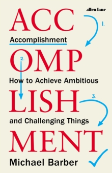 Image for Accomplishment  : how to achieve ambitious and challenging things