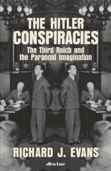 Image for The Hitler conspiracies  : the Third Reich and the paranoid imagination