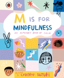 Image for M is for mindfulness: an alphabet book of calm