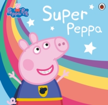 Image for Peppa Pig: Super Peppa!