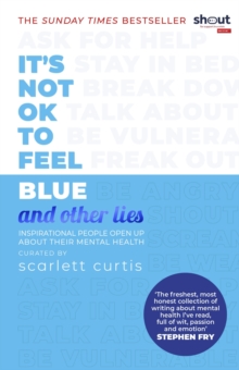 Image for It's Not OK to Feel Blue (and other lies)