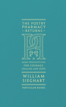 Image for The poetry pharmacy returns  : more prescriptions for courage, healing and hope