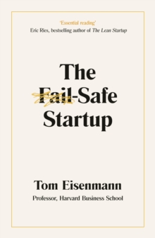 The Fail-Safe Startup: Your Roadmap for Entrepreneurial Success