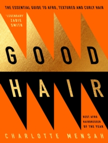 Image for Good hair  : the essential guide to afro, textured and curly hair
