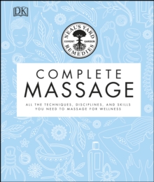 Image for Neal's Yard Remedies complete massage: all the techniques, disciplines, and skills you need to massage for wellness