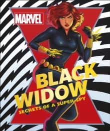 Marvel Black Widow: Secrets of a Super-spy