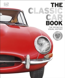 Image for The classic car book: the definitive visual history