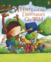 Image for Harry and the Dinosaurs Go Wild