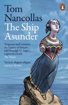Image for The ship asunder  : a maritime history of Britain in eleven vessels