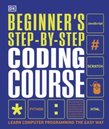 Image for Beginner's step-by-step coding course: learn computer programming the easy way.