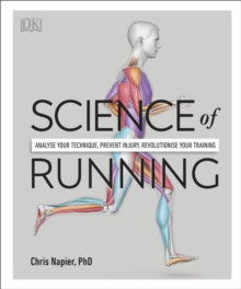Image for Science of running: analyse your technique, prevent injury, revolutionise your training
