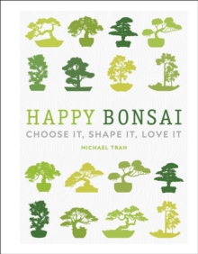 Image for Happy Bonsai: Choose It, Shape It, Love It