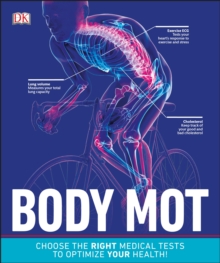 Image for Body MoT: Choose the Right Medical Tests to Optimize Your Health