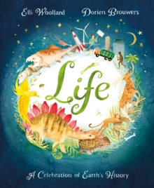 Life: The beautifully illustrated natural history book for kids