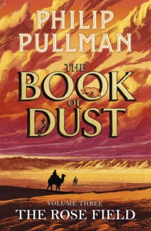 Image for The Rose Field: The Book of Dust Volume Three