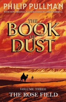 The Rose Field: The Book of Dust Volume Three - Pullman, Philip