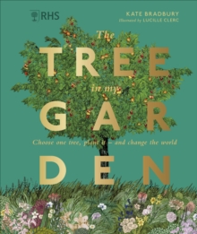 Image for The tree in my garden  : discover the difference one tree can make - then plant your own
