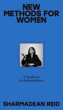 New Methods for Women: A Manifesto for Independence