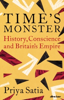 Image for Time's monster  : history, conscience and Britain's empire