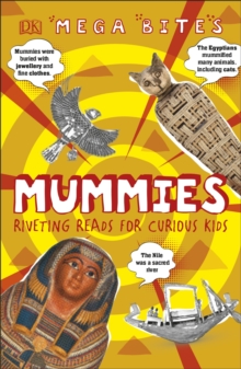 Mummies: Riveting Reads for Curious Kids - DK