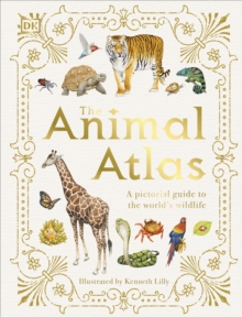 Image for The animal atlas: a pictorial guide to the world's wildlife