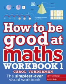 Image for How to be Good at Maths Workbook 1, Ages 7-9 (Key Stage 2)