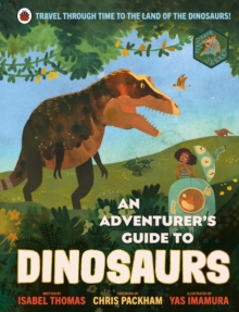 Image for An adventurer's guide to dinosaurs