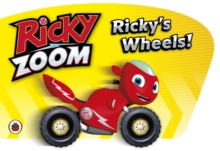 Image for Ricky Zoom's Wheels!