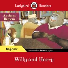 Image for Ladybird Readers Beginner Level - Anthony Browne - Willy and Harry (ELT Graded Reader)