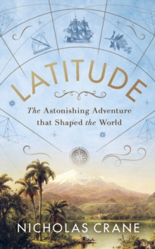 Image for Latitude: the true story of the world's first scientific expedition