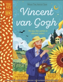 The Met Vincent van Gogh: He Saw the World in Vibrant Colours