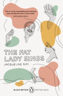 The Fat Lady Sings: A collection of rediscovered works celebrating Black Britain curated by Booker Prize-winner Bernardine Evaristo