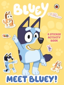 Image for Bluey: Meet Bluey! Sticker Activity Book