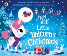 Ten Minutes to Bed: Little Unicorn’s Christmas