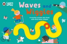 Image for Waves and wiggles  : a moving-counter play book with early letter shapes