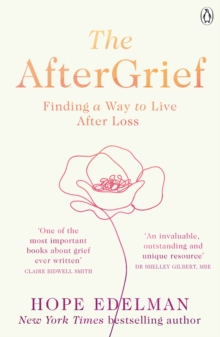 Image for The Aftergrief: Finding Your Way Along the Long Arc of Loss