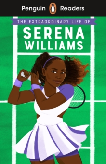 Image for Penguin Readers Level 1: The Extraordinary Life Of Serena Williams (ELT Graded Reader)